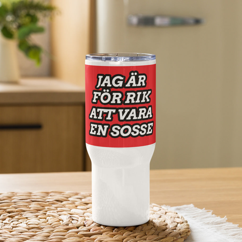 Jag är för rik att vara en sosse- Resemugg med handtag