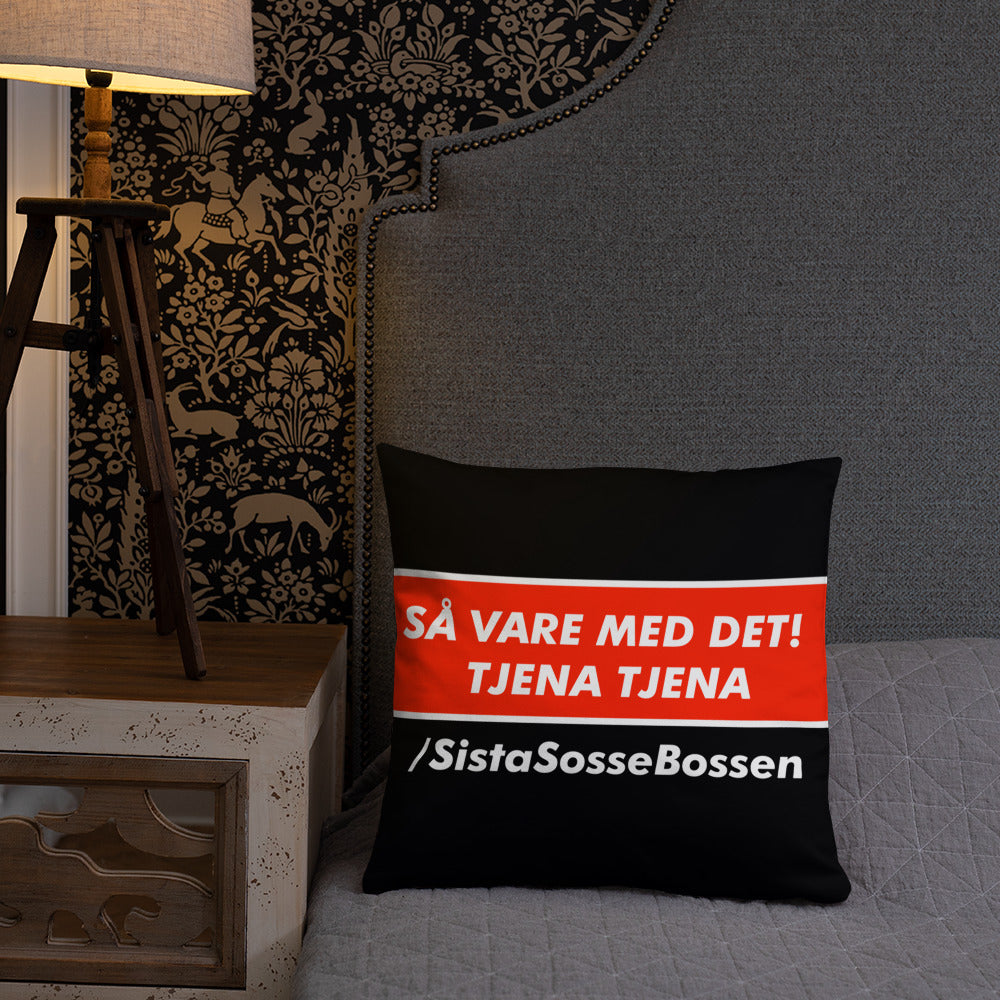 Så var de med de tjena tjena Kudde