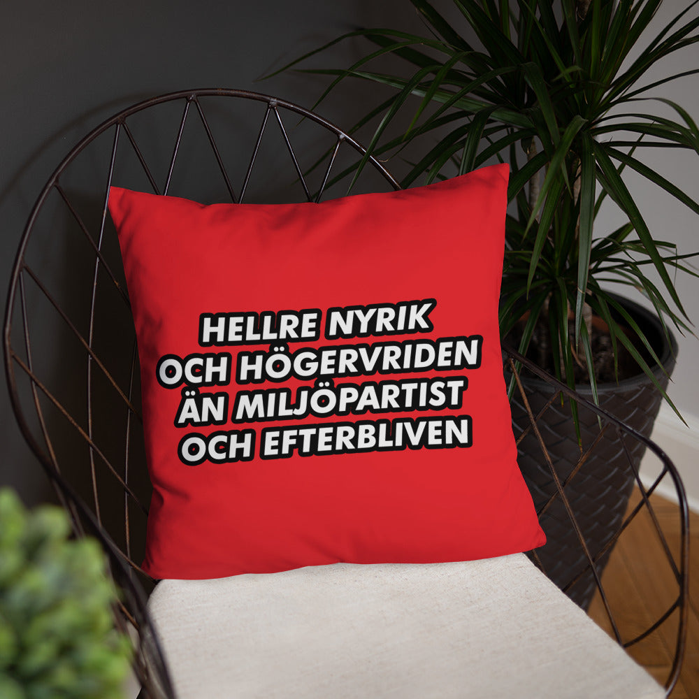 Hellre nyrik & höger vriden Kudde