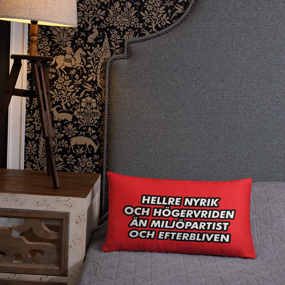 Hellre nyrik & höger vriden Kudde