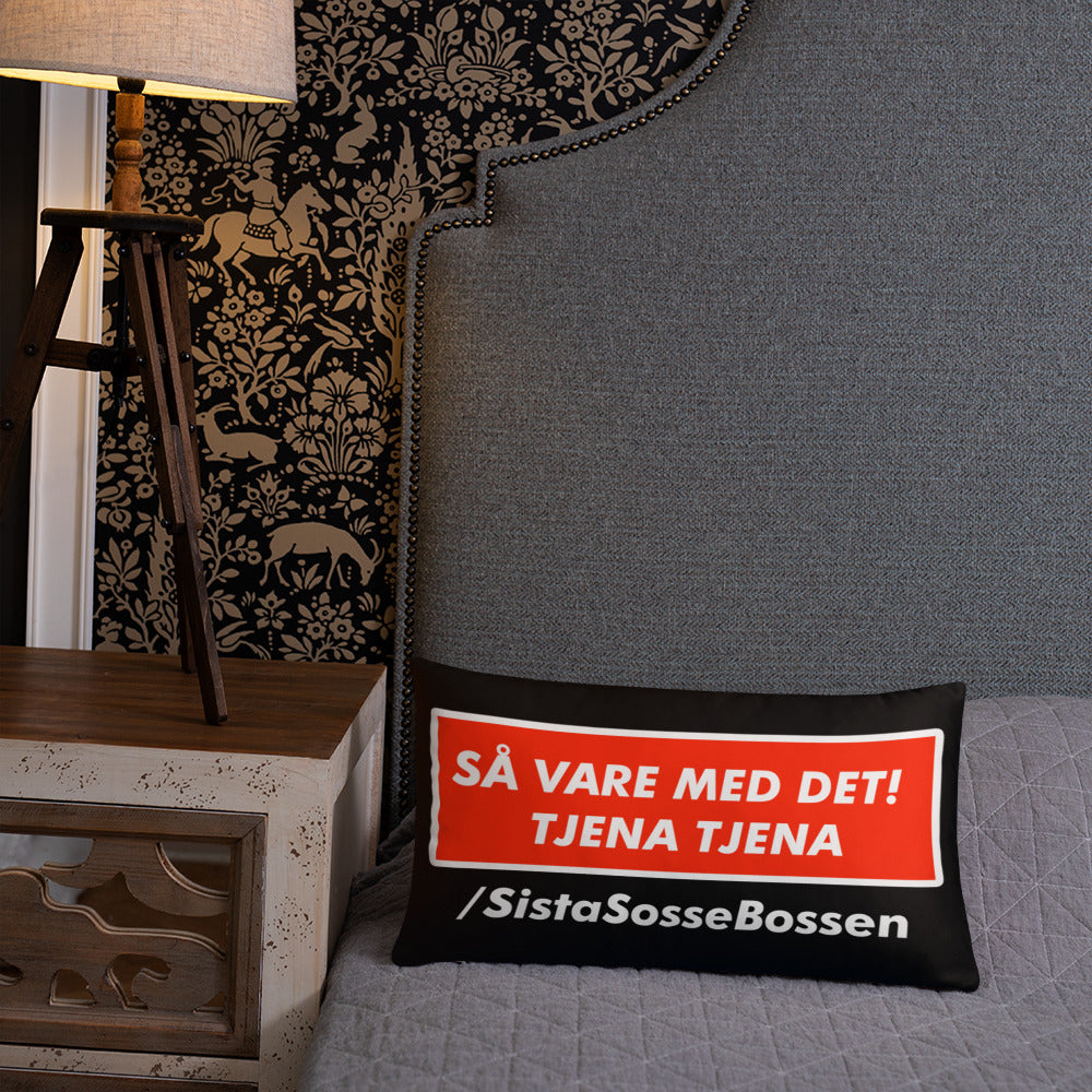 Så var de med de tjena tjena Kudde