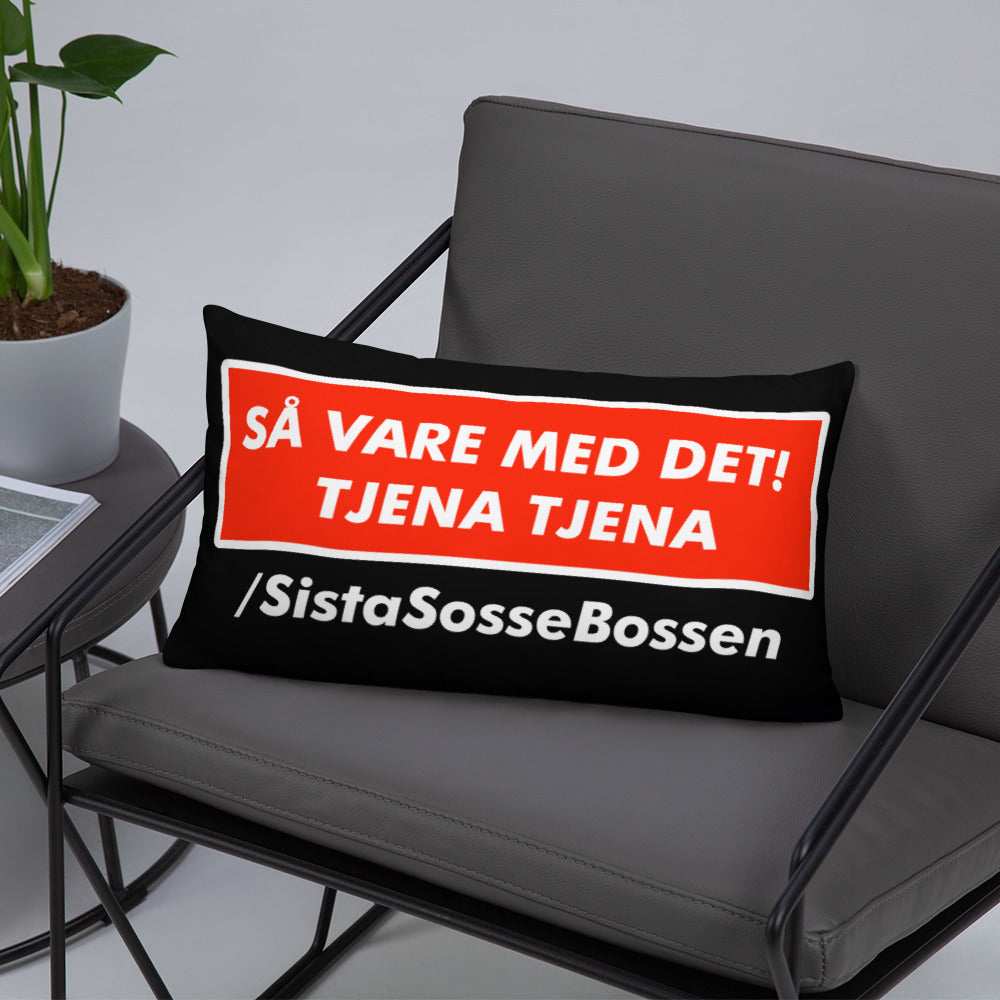 Så var de med de tjena tjena Kudde