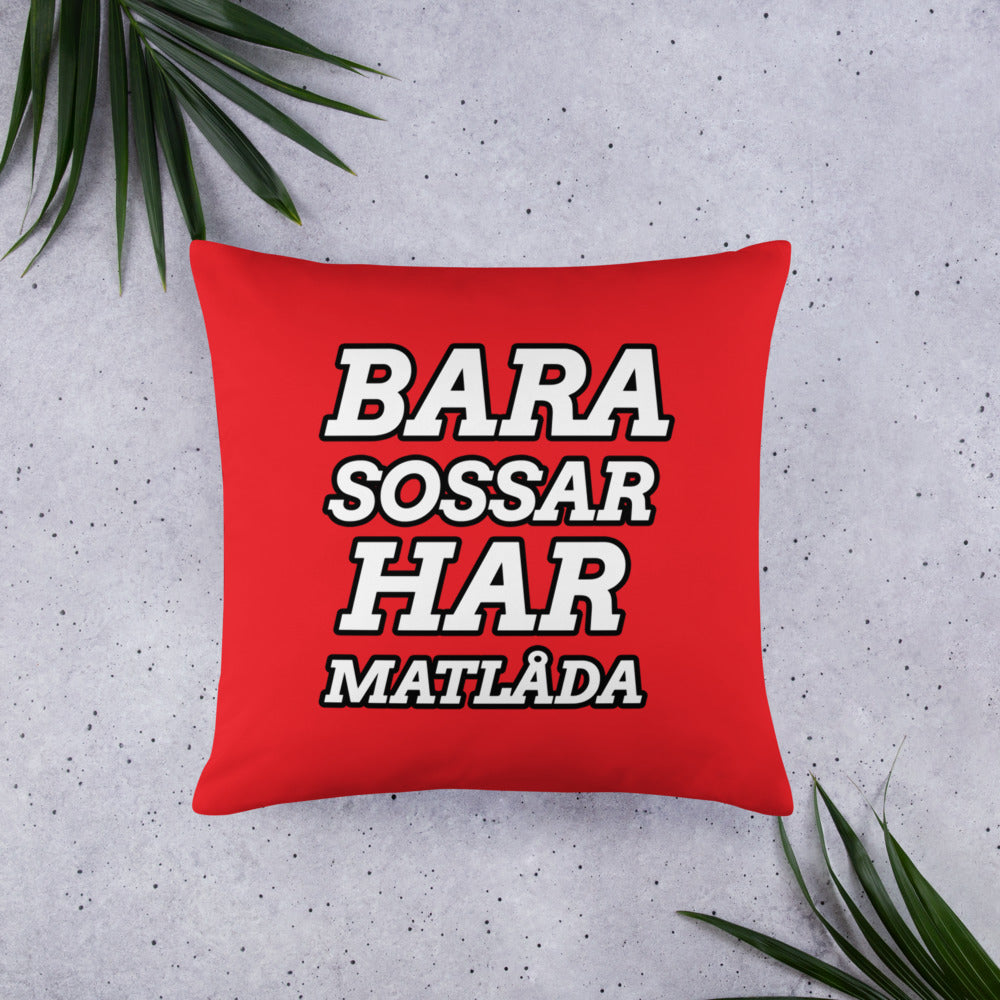 Bara sossar har matlåda Kudde