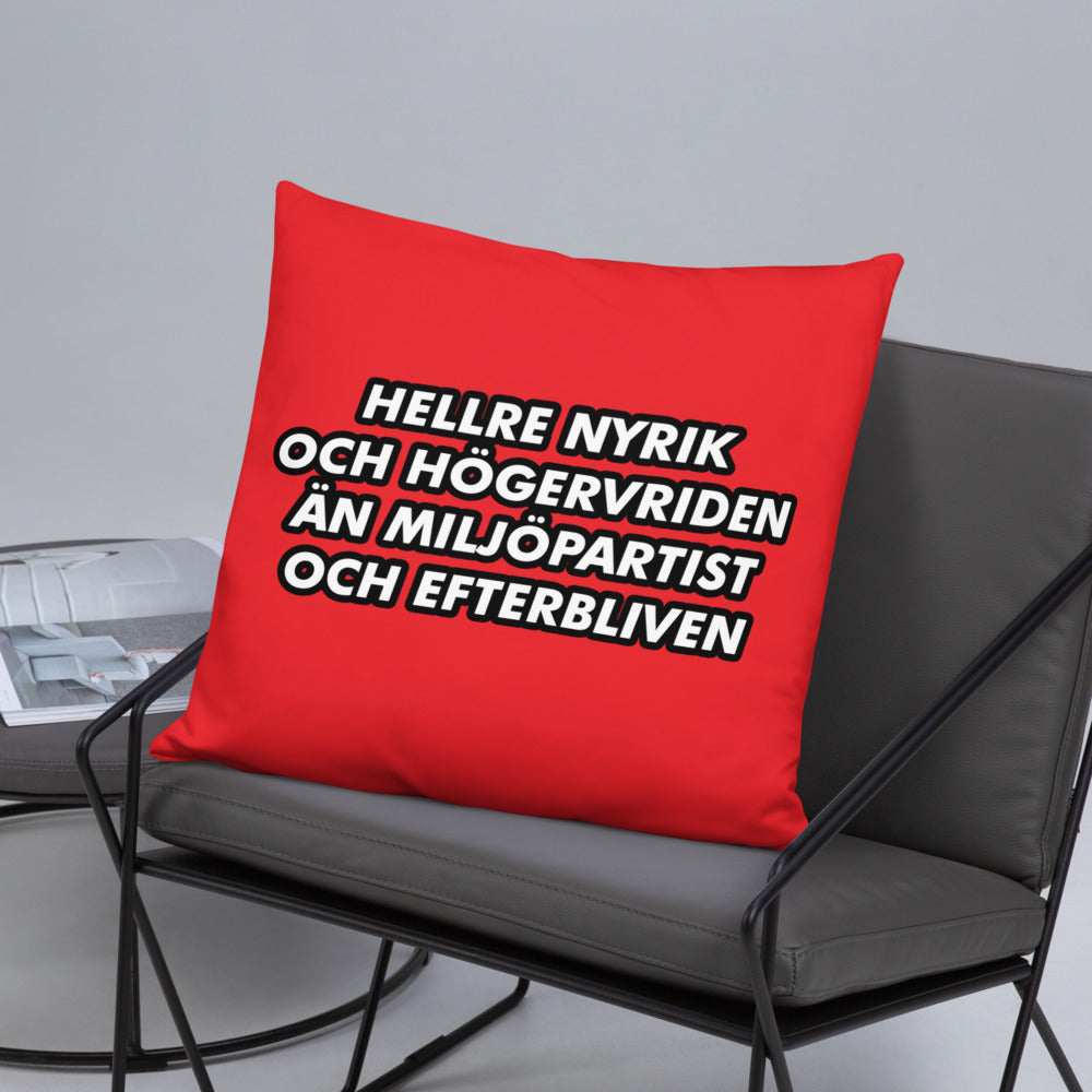 Hellre nyrik & höger vriden Kudde