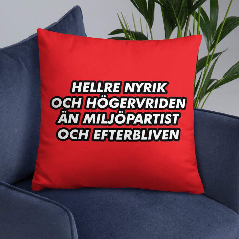 Hellre nyrik & höger vriden Kudde