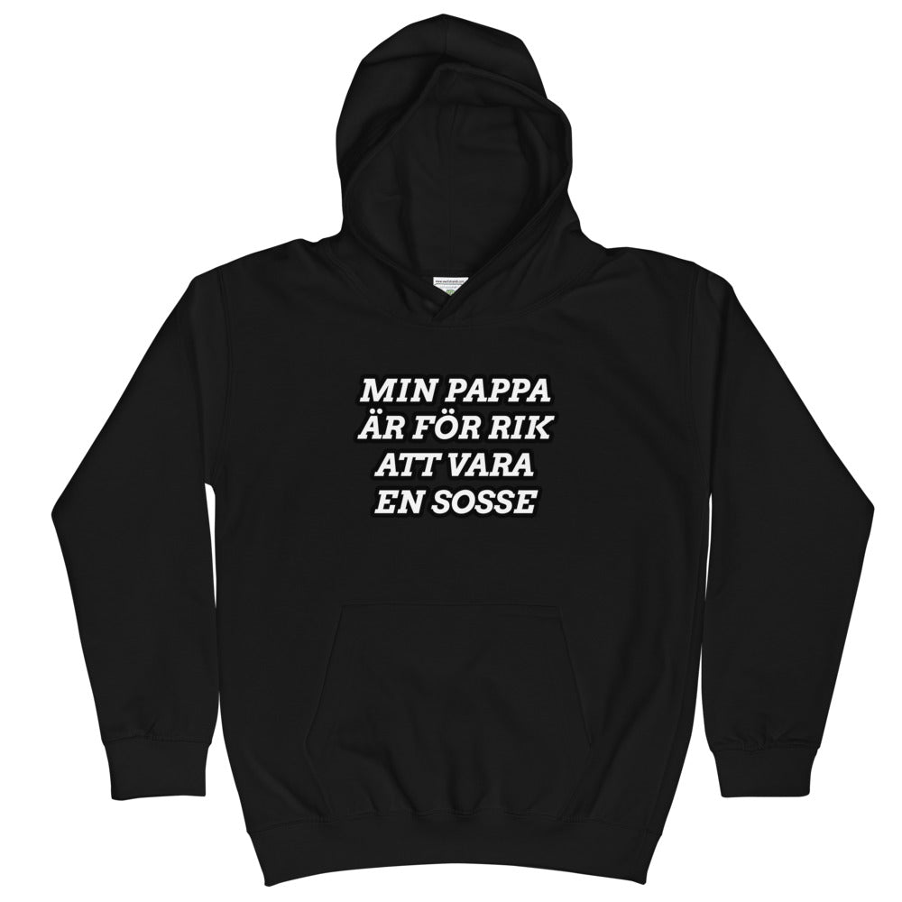 Barn Hoodie- Min pappa är för rik att vara en sosse