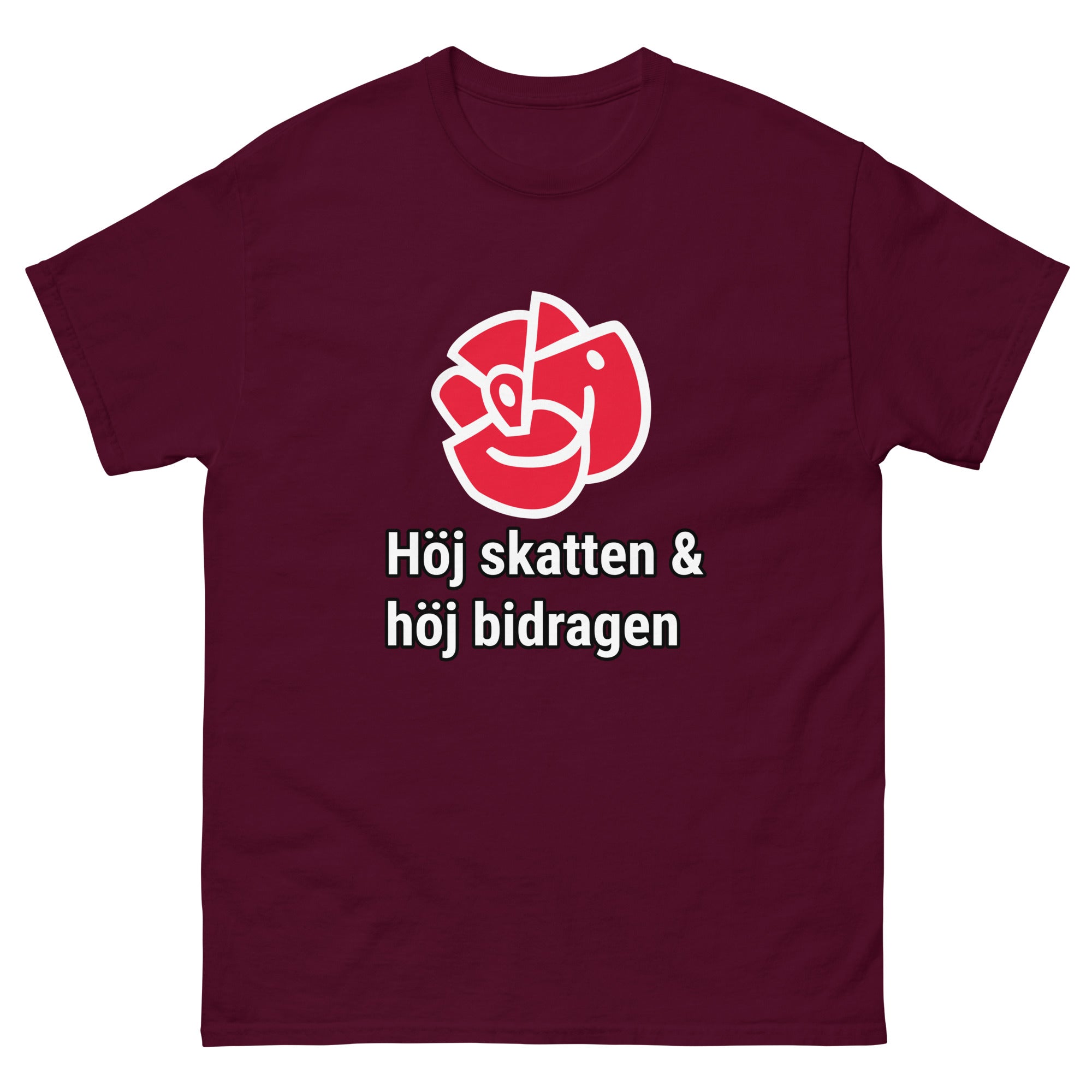 Höj Skatten & Höj Bidragen T-Shirt