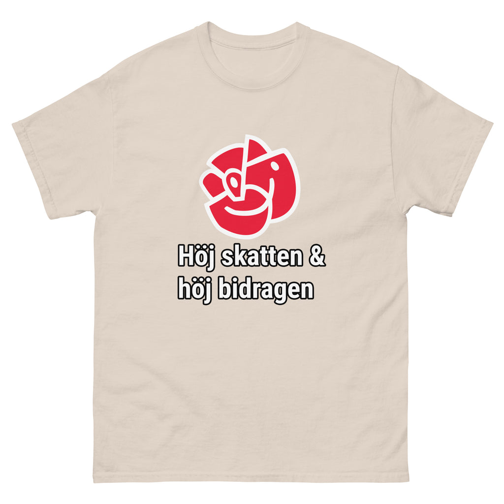Höj Skatten & Höj Bidragen T-Shirt