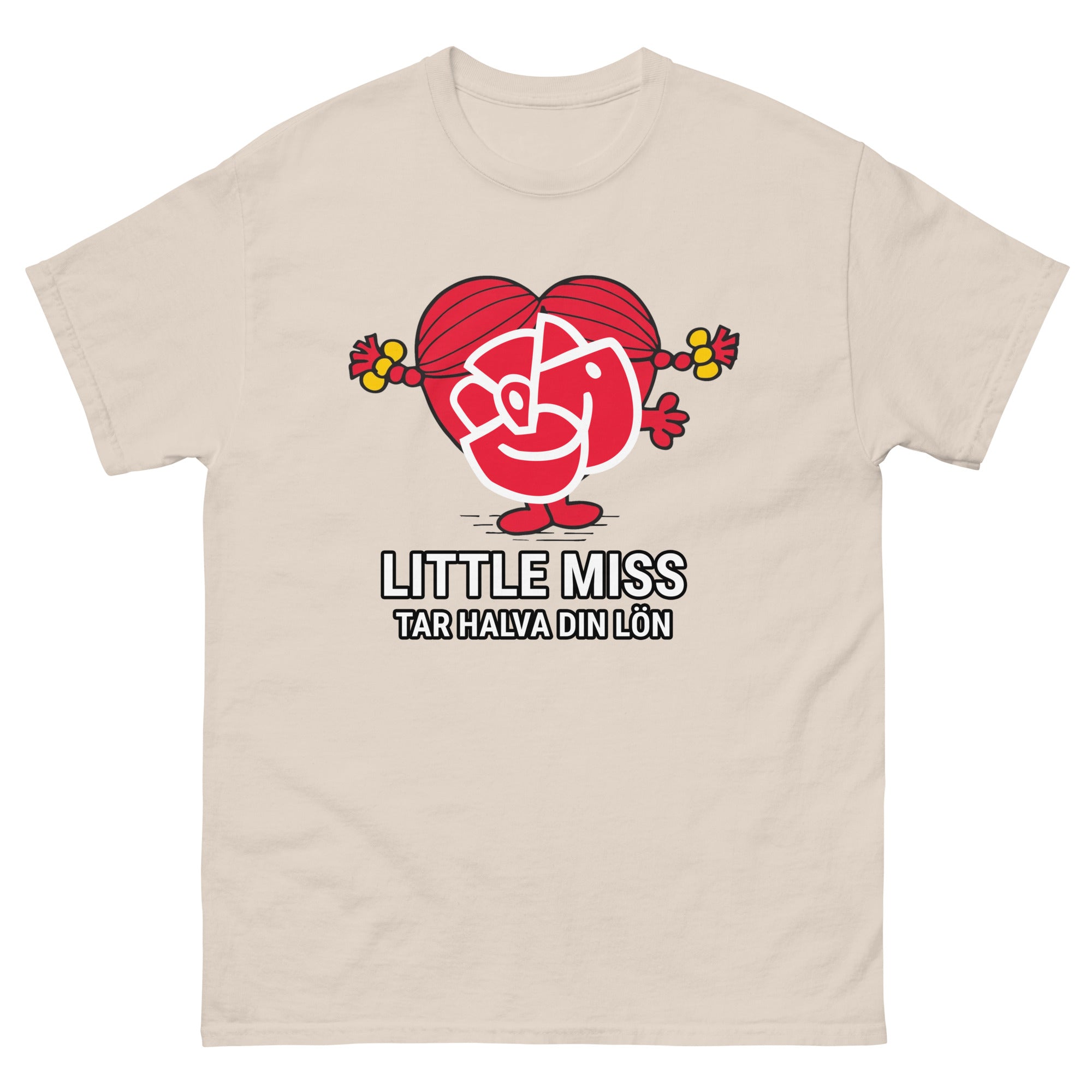 Little Miss Tar halva din lön T-Shirt