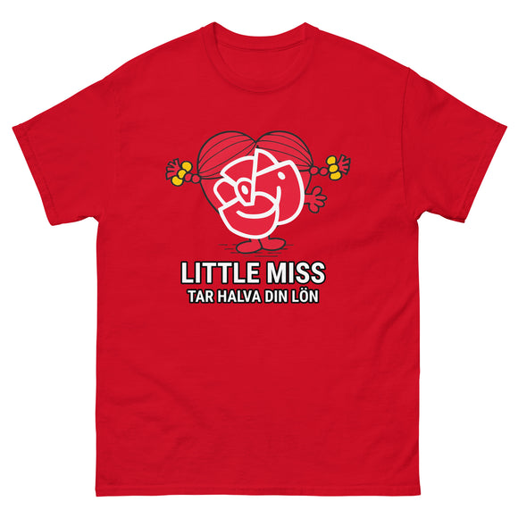 Little Miss Tar halva din lön T-Shirt
