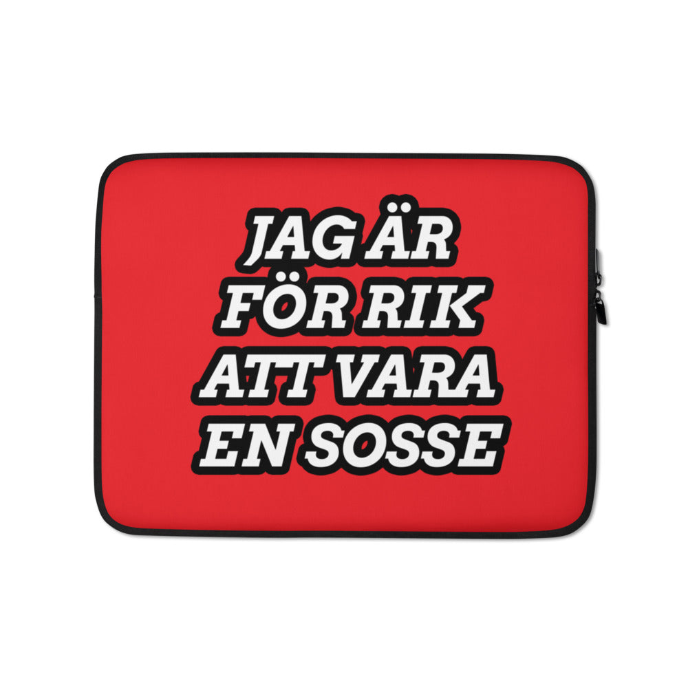 Jag är för rik att vara en Sosse Laptop Sleeve