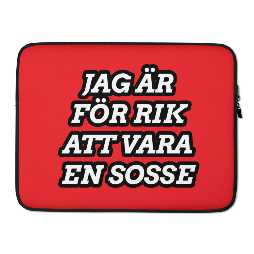 Jag är för rik att vara en Sosse Laptop Sleeve