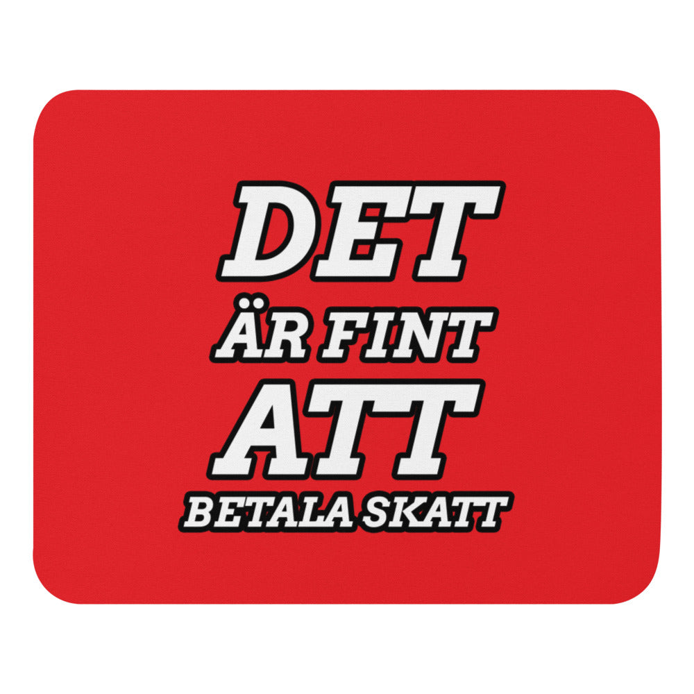 Fint att betala skatt Musmatta