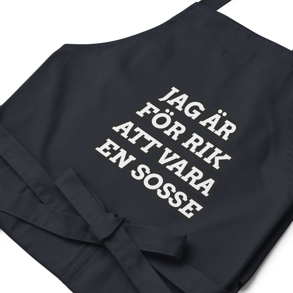 Jag är för rik att vara en sosse förkläde