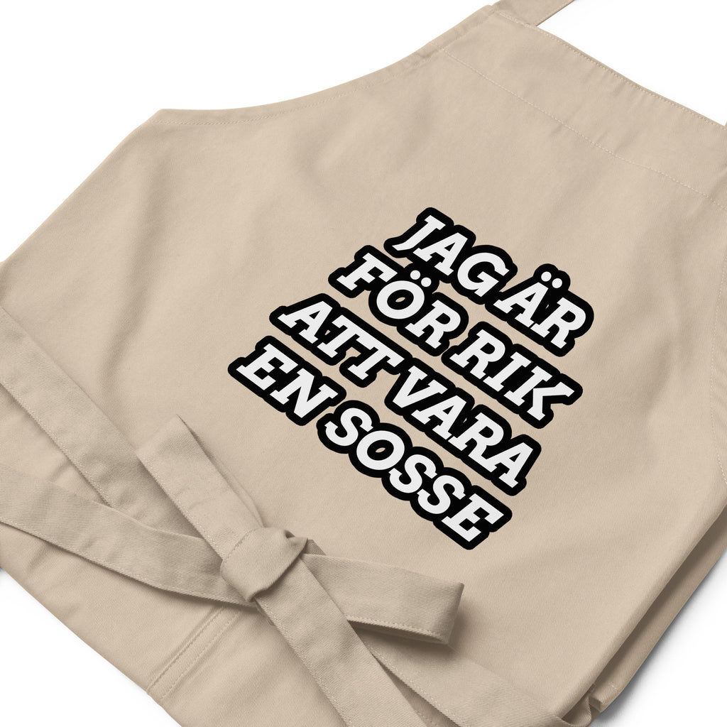 Jag är för rik att vara en sosse förkläde