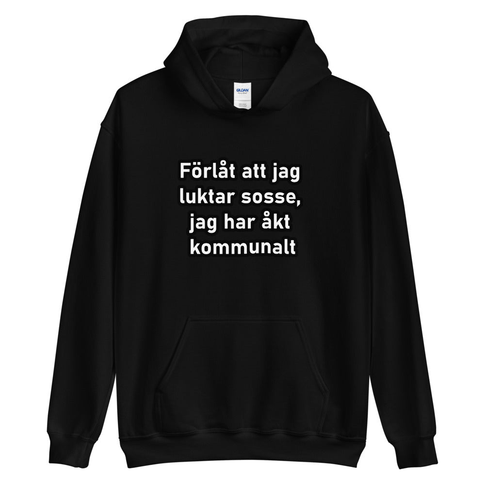 Förlåt att jag luktar sosse Hoodie
