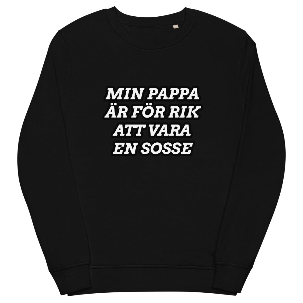 Min pappa är för rik - sweatshirt