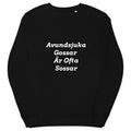 Avundsjuka gossar är ofta sossar sweatshirt