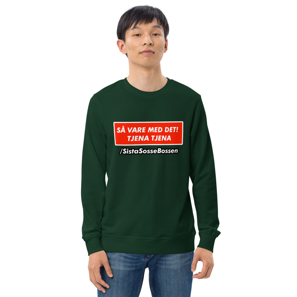 Så var de med det tjena tjena sweatshirt