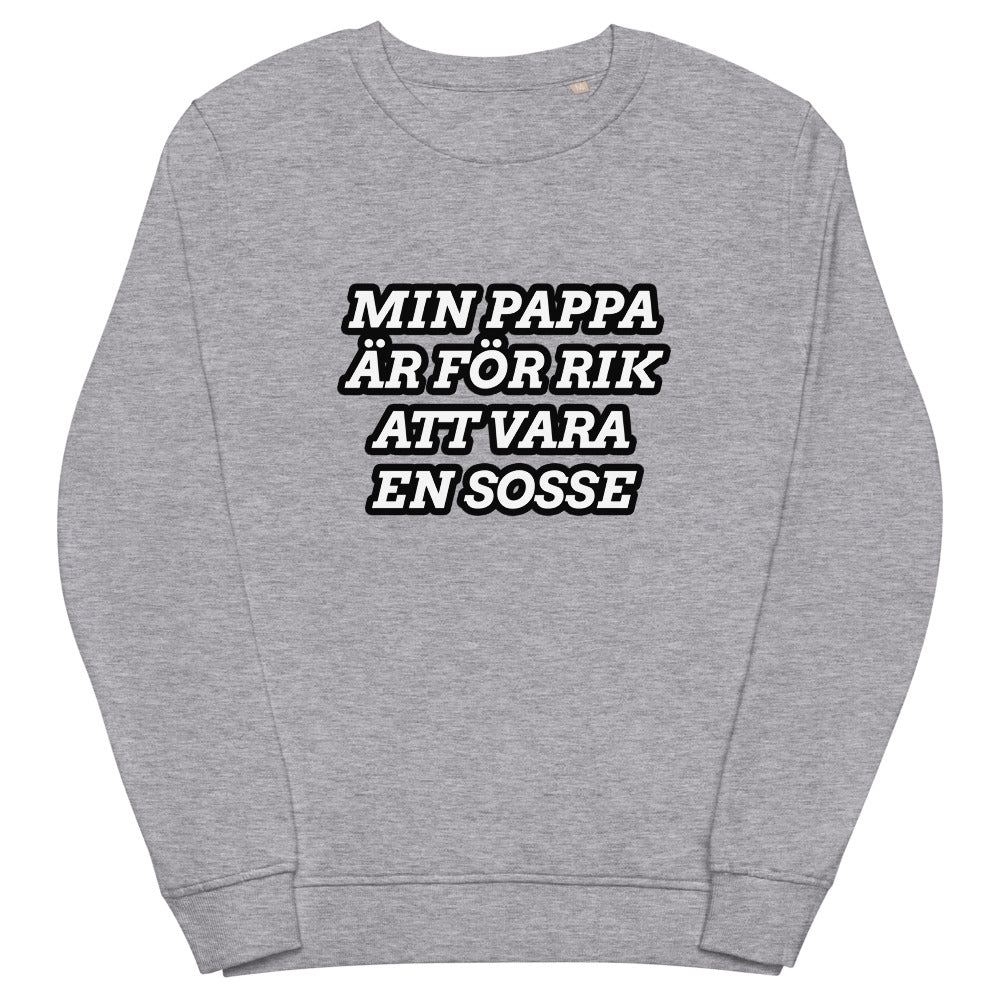 Min pappa är för rik - sweatshirt