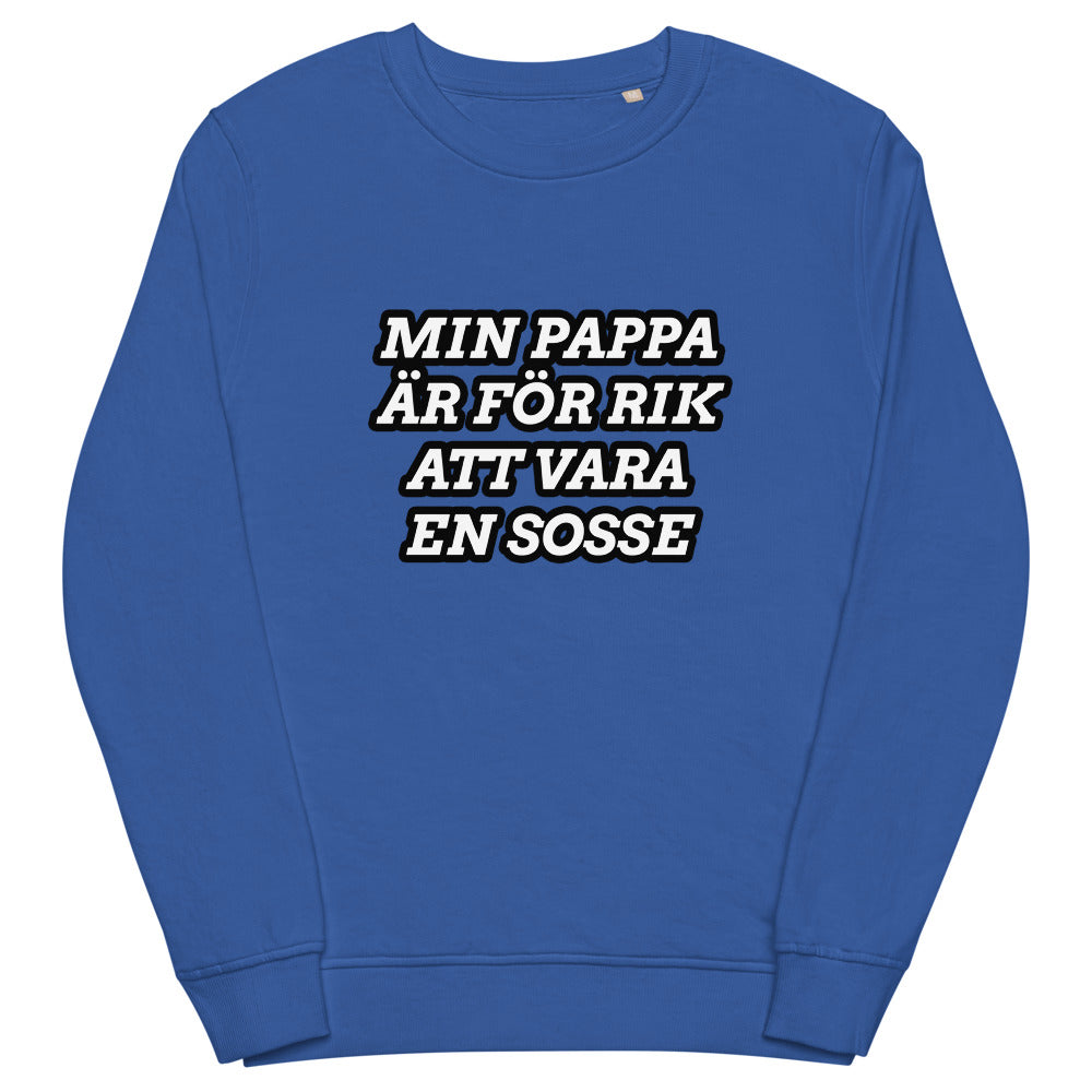 Min pappa är för rik - sweatshirt
