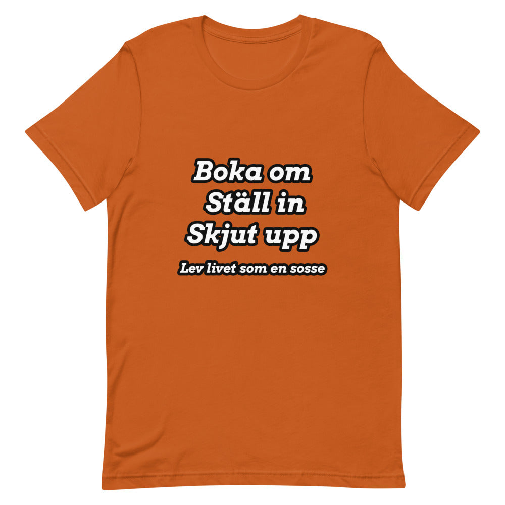 Boka om, ställ in, skjut upp T-Shirt