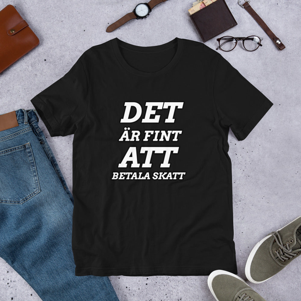 Det är fint att betala skatt T-Shirt