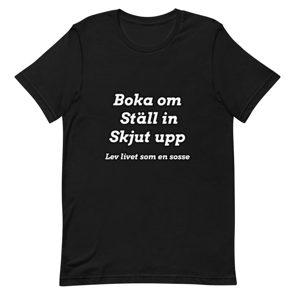 Boka om, ställ in, skjut upp T-Shirt