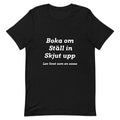 Boka om, ställ in, skjut upp T-Shirt