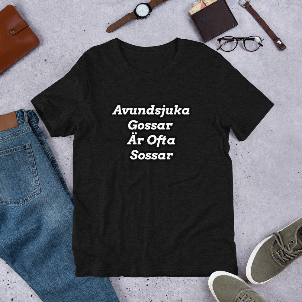 Avundsjuka Gossar  Är Ofta Sossar T-Shirt