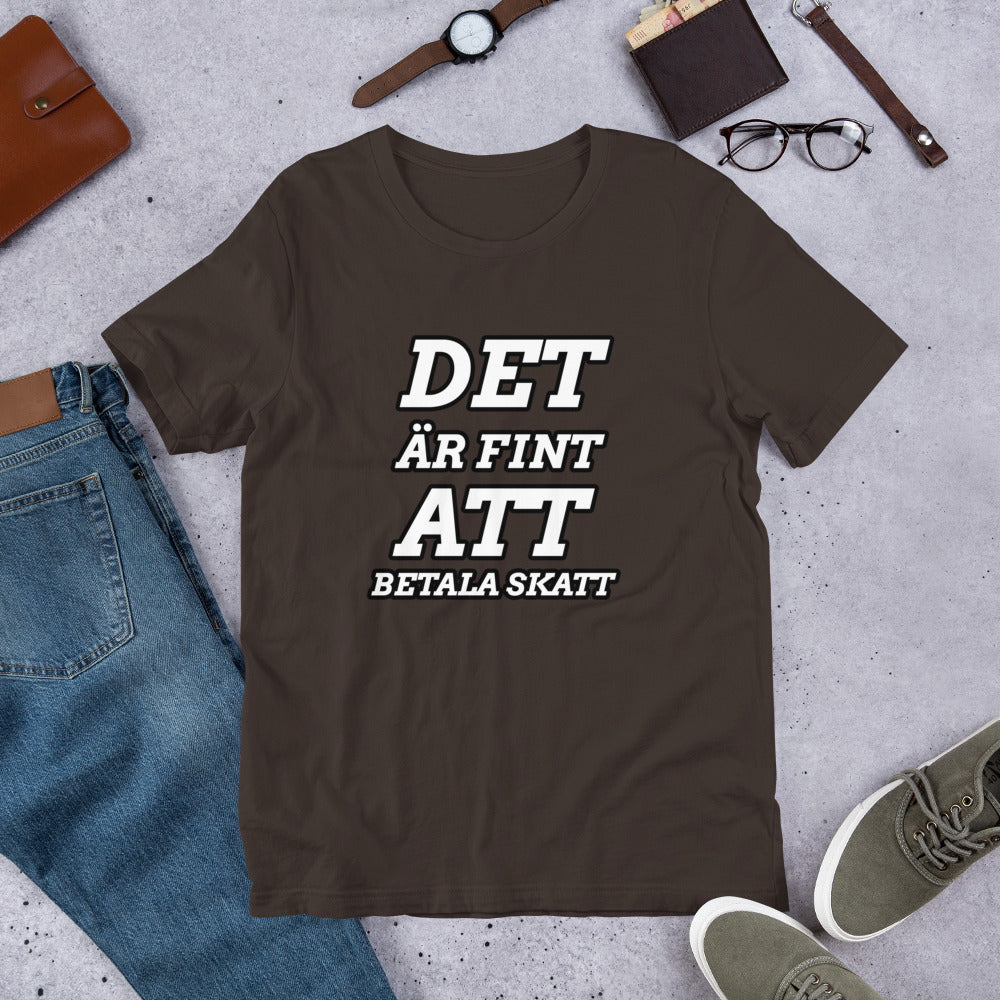 Det är fint att betala skatt T-Shirt