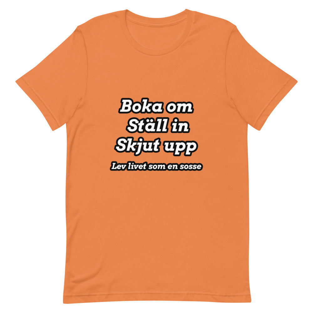 Boka om, ställ in, skjut upp T-Shirt