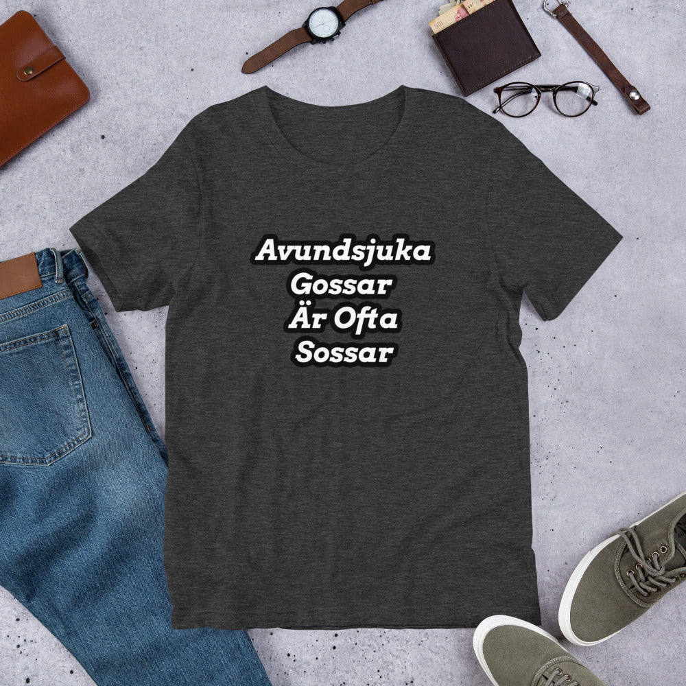Avundsjuka Gossar  Är Ofta Sossar T-Shirt