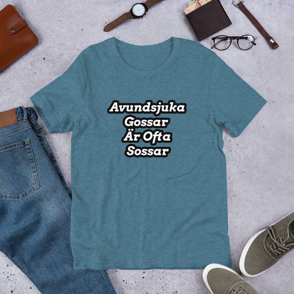 Avundsjuka Gossar  Är Ofta Sossar T-Shirt