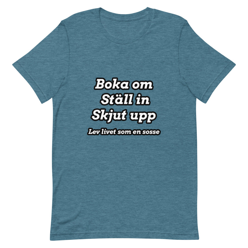 Boka om, ställ in, skjut upp T-Shirt