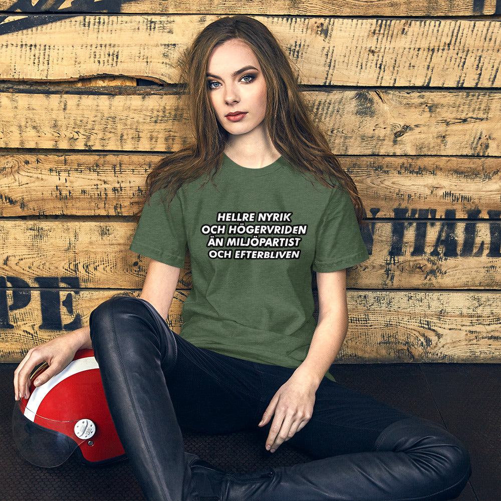 Kortärmad t-shirt i unisex-modell "Hellre nyrik & högervriden än miljöpartist & efterbliven"