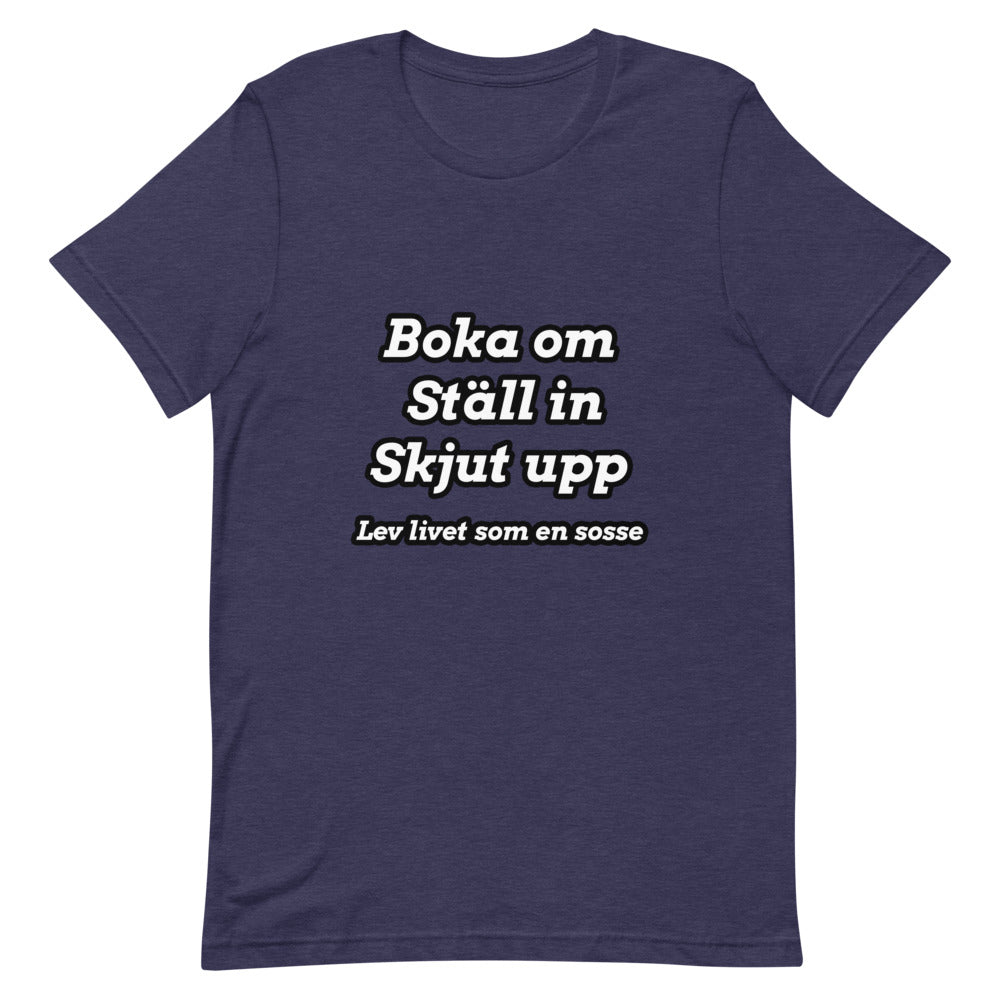Boka om, ställ in, skjut upp T-Shirt