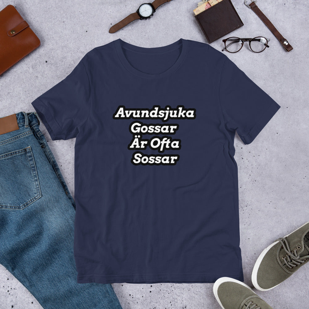 Avundsjuka Gossar  Är Ofta Sossar T-Shirt