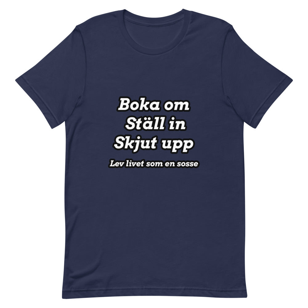 Boka om, ställ in, skjut upp T-Shirt