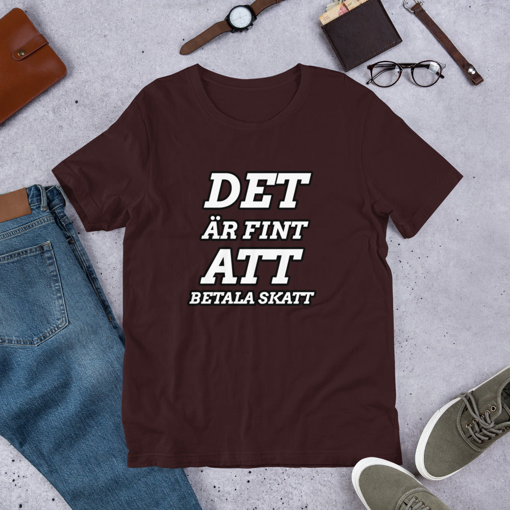 Det är fint att betala skatt T-Shirt