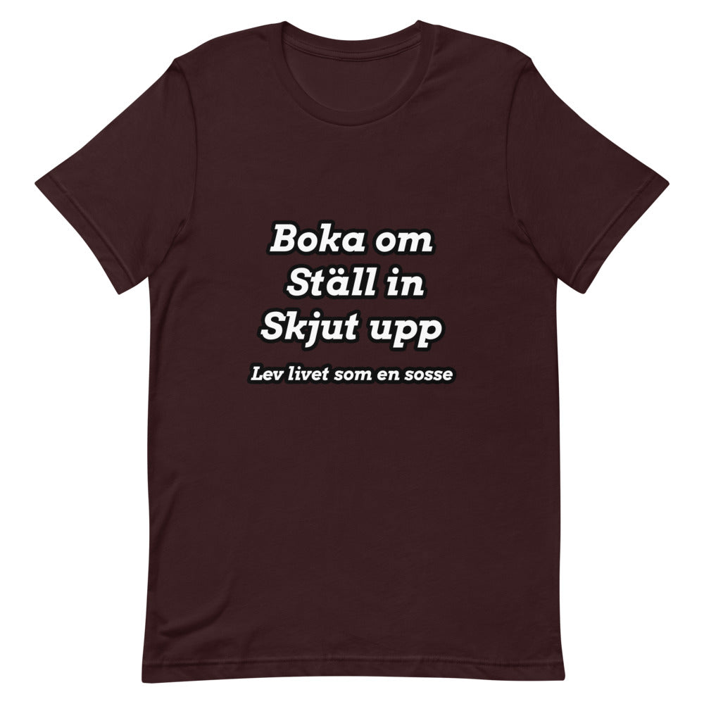 Boka om, ställ in, skjut upp T-Shirt