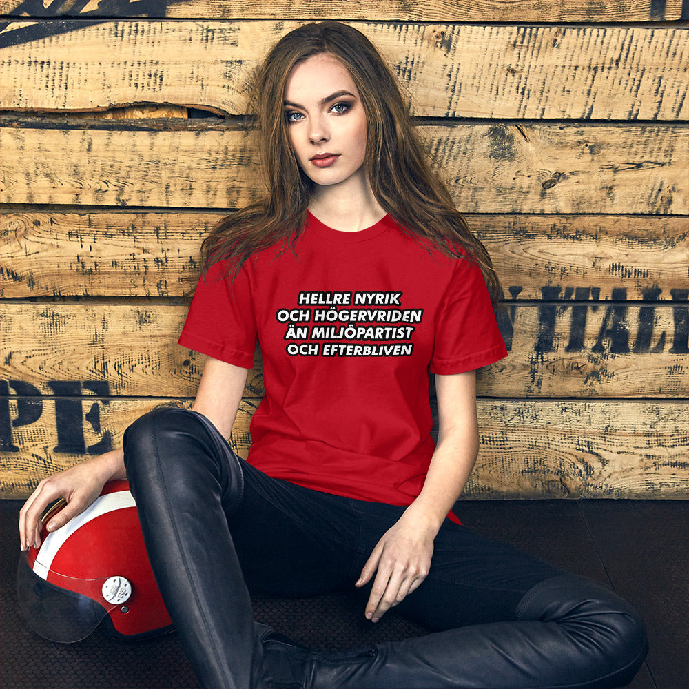 Kortärmad t-shirt i unisex-modell "Hellre nyrik & högervriden än miljöpartist & efterbliven"
