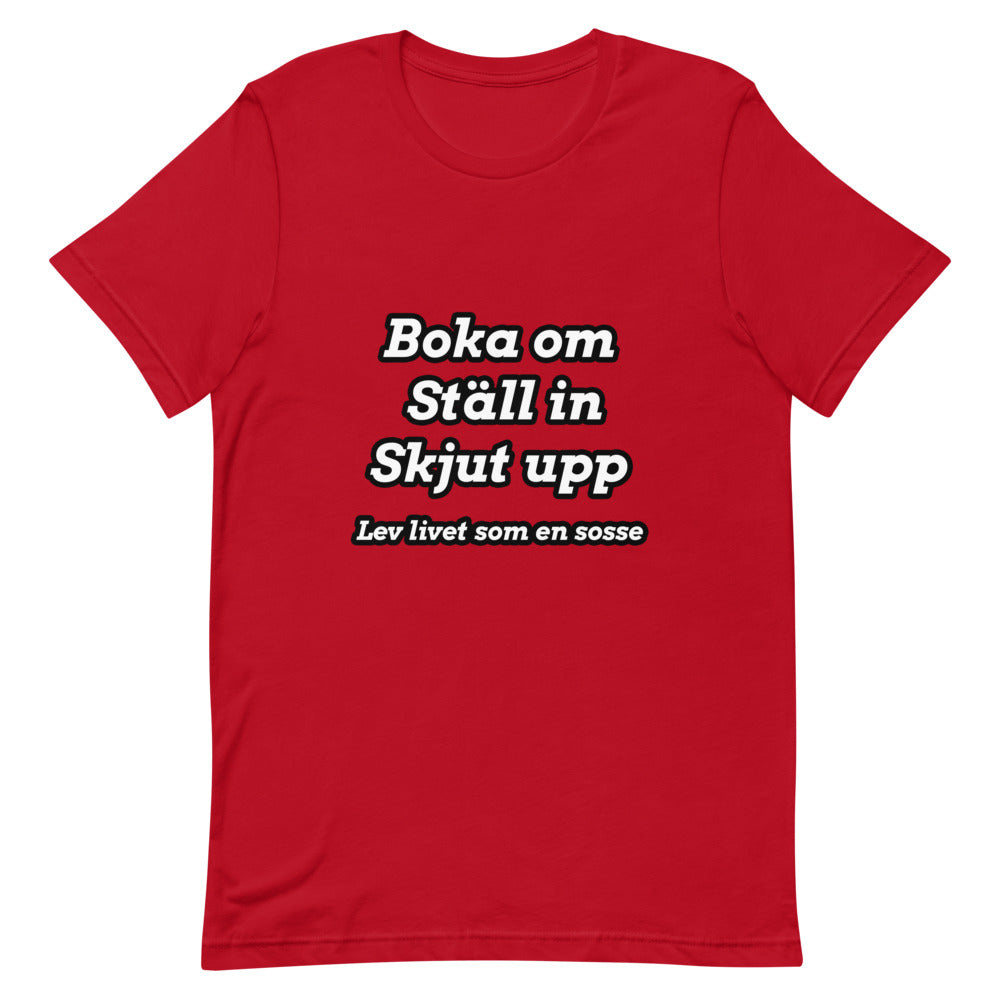 Boka om, ställ in, skjut upp T-Shirt