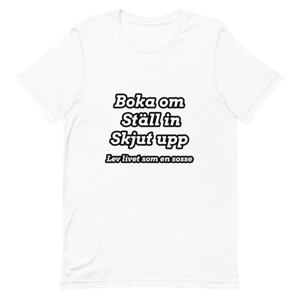 Boka om, ställ in, skjut upp T-Shirt